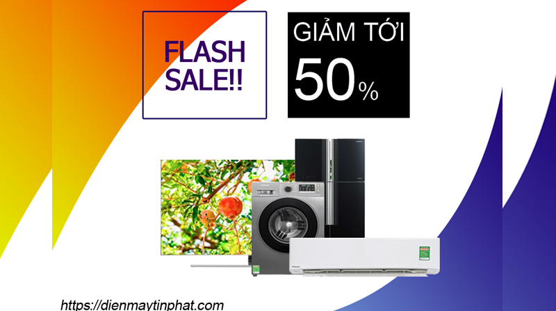 Flashsale Số 2 giá siêu sốc tại Điện Máy Tín Phát